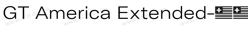 GT America Extended字体转换 GT America Extended字体转换